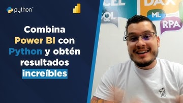 Combina Power BI con Python para tener resultados increíbles