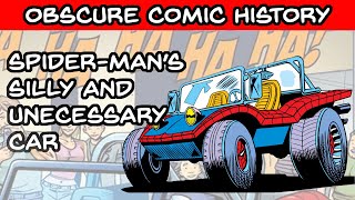 Spider-Man's Silly Car | The Spider Mobile | Obscure Comic History