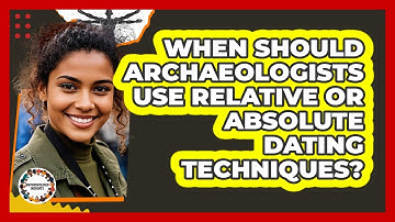 When Should Archaeologists Use Relative Or Absolute Dating Techniques? - Anthropology Insights