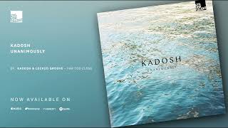 Kadosh & Locked Groove - Far Too Close [Stil vor Talent] Resimi