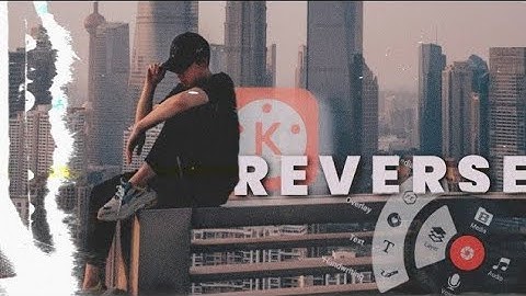 Cinematic Reverse Playback Effect Tutorial In Kinemaster 2021 || Kinemaster Tutorial