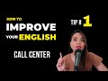 How to Improve Your English for Call Center: Tip #1