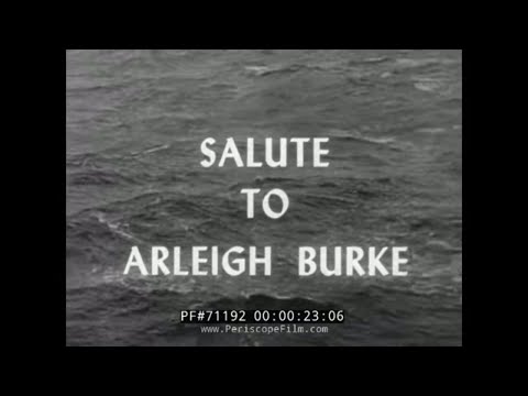 U.S. NAVY FILM SALUTING ADMIRAL ARLEIGH BURKE Father of Modern Navy 71192