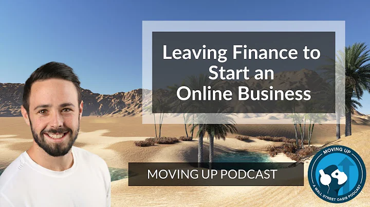 Moving Up E1: Leaving Finance to Start an Online B...
