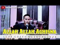 DADAN WIJAYA - ALLAH ALLAH AGHISNA || LIVE COVER