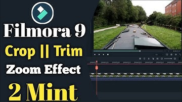 How To Trim Crop and zoom in Filmora 9 || Filmora Tutorial