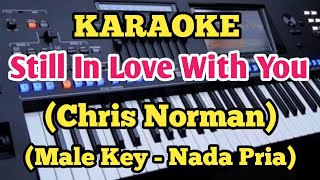 STILL IN LOVE WITH YOU (Karaoke) - Chris Norman - Male/Pria