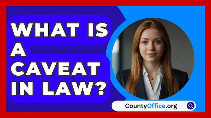 What Is A Caveat In Law? - CountyOffice.org