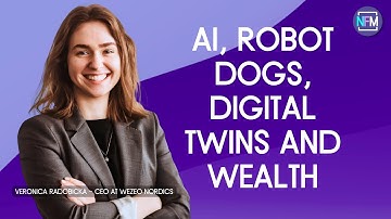 AI, Robot Dogs and Digital Twins - Veronica Radobicka - Wezeo