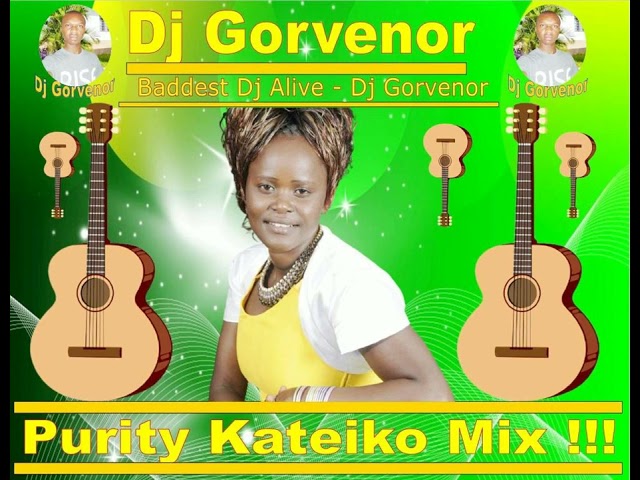 PURITY KATEIKO MIX - DJ #GORVENOR class=