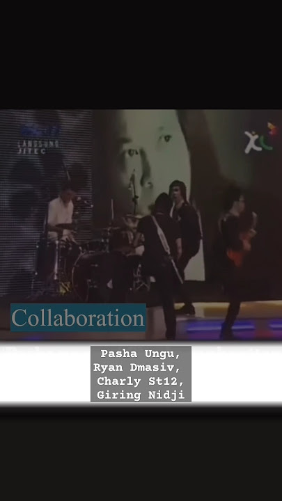 PASHA UNGU, CHARLY ST12, GIRING NIDJI, RYAN DMASIV, COLABORASI