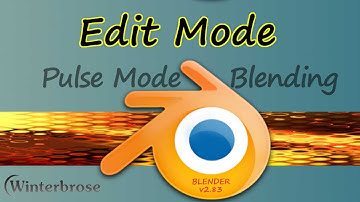 PULSE MODE BLENDING 05: Edit Mode for Blender v2.83