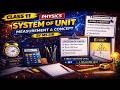 Class 11 Physics System of Units & Measurement | SI, CGS and Conversions by MS Sir