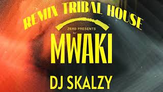 Zerb - Mwaki remix tribal house dj skalzy Resimi