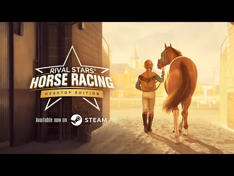 Rival Stars Horse Racing: Desktop Edition - Available now on Steam for PC and Mac!