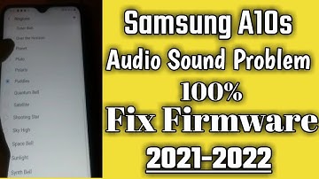SAMSUNG A10S BAD SOUND FIX FIRMWARE/ BAD SOUND PROBLEM ANDROID 11 #2021 #2022/ 100% SOLUTION