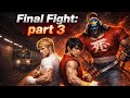 Final Fight Cinematic Short Film Part 3 파이널파이트 ファイナルファイト