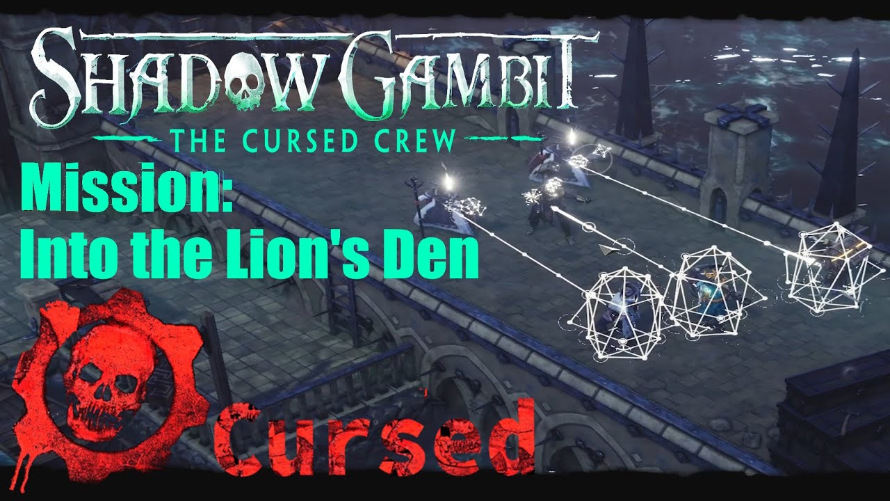 CURSED DIFFICULTY: Shadow Gambit The Cursed Crew MISSION: Into the Lion's Den