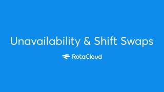 Requesting Unavailability & Shift Swaps