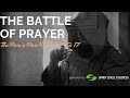 The Battle of Prayer: The Right Struggle