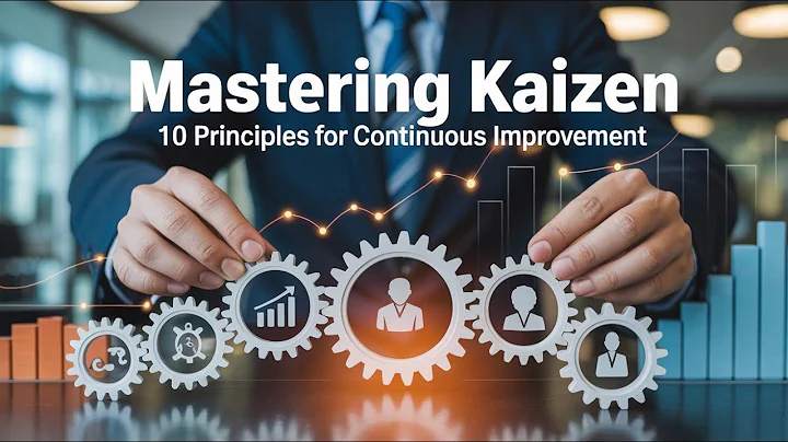 Mastering Kaizen: 10 Principles for Continuous Improvement
