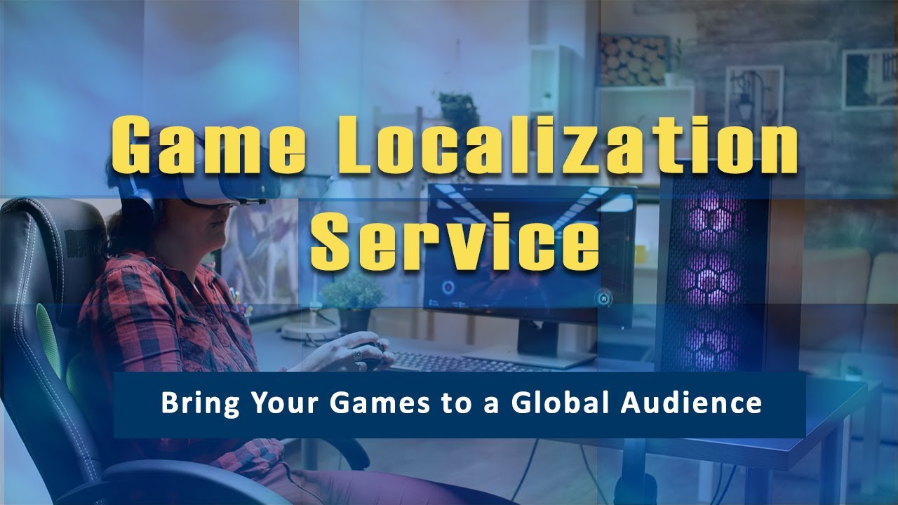 Game Localization Service: Bring Your Games to a Global Audience - YouTube