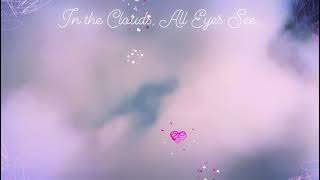 In the Clouds, All Eyes See... (music \