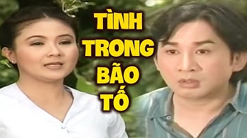 Cải Lương "Tình Trong Bão Tố"  - Cải Lương Xã Hội Xưa Việt Nam Đặc Sắc