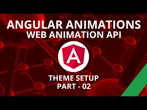 Angular Animations Theme Setup Part 02