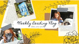 weekly reading vlog | april 6th-12th