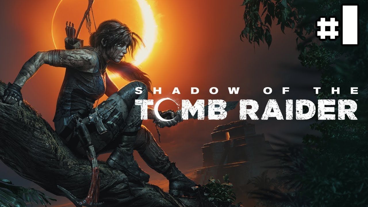 shadow of the tomb raider let's play