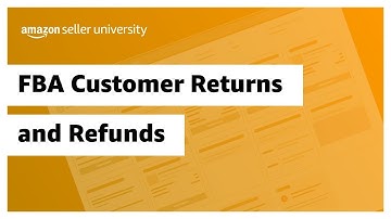 FBA Customer Returns & Refunds