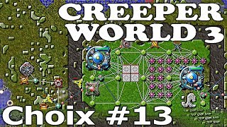 CREEPER WORLD 3 - Choix #13.