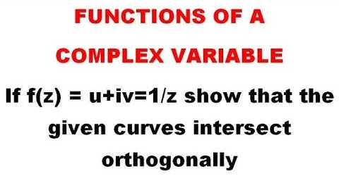 If f(z)=1/z S.T  the curves u(x,y)=c1 and v(x,y)=c2 intersect orthogonally