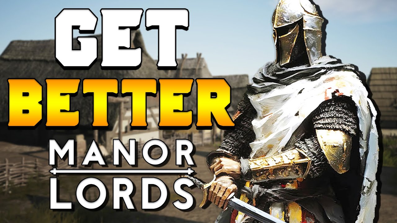 TOP TIPS TO HELP You Get Better at Manor Lords