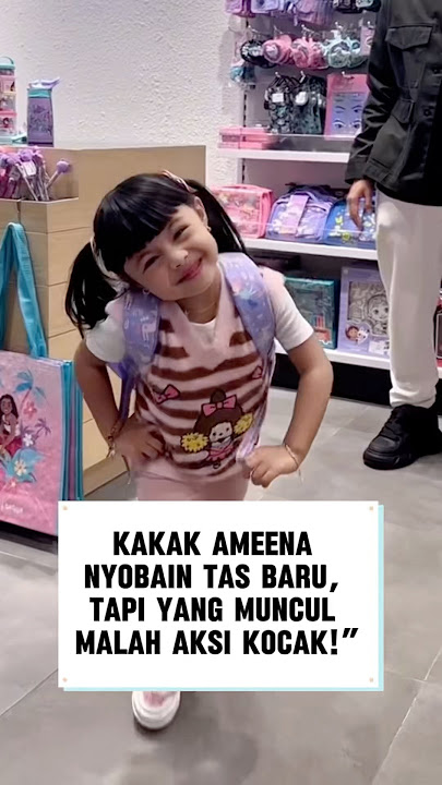 “Baru Coba Tas Sekolah, Kakak Ameena Udah Fashion Show Plus Lawak!” #attahalilintar #ameena