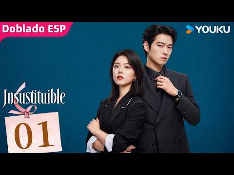 【Doblado ESP】Episodio 01 | Insustituible (Irreplaceable) | Zhao Jinmai y Wei Daxun | YOUKU