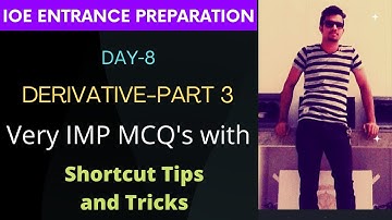 IOE Entrance Preparation| Math MCQ Shortcut Tips and Tricks| Day 8 | MCQ of Derivative| Part 3
