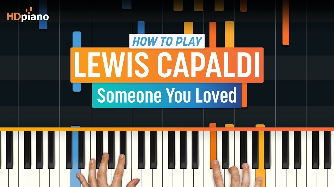 How To Play Someone You Loved By Lewis Capaldi Hdpiano Part 1