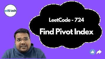 Find Pivot Index | LeetCode 724 | Week 2 | Weekly LeetCode Challenge | DSA with edSlash