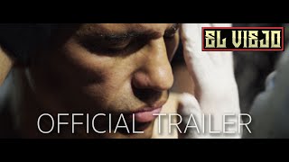 EL VIEJO OFFICIAL TRAILER