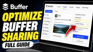 How to Optimize Buffer for Content Sharing - Full Guide