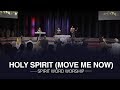 Spirit word worship  holy spirit move me now