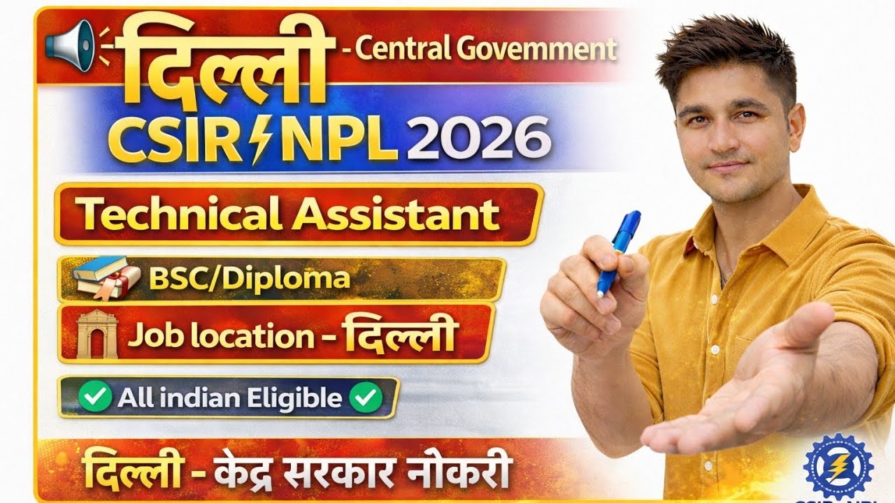 📢दिल्ली - Central Govt Job✅ All India Eligible ✅ CSIR NPL Technical Assistant Recruitment 2026