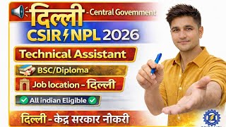 दलल - Central Govt Job All India Eligible Csir Npl Technical Assistant Recruitment 2026