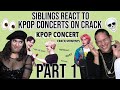 Siblings react to KPOP IDOLS ON CRACK AT THEIR OWN CONCERT - MOMENTS I THINK ABOUT ALOT|REACTION 1/2