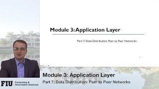 CNT-4713, Module 3, Part 7: Data Distribution: Peer to Peer Networks