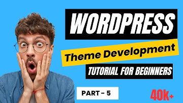 WordPress Theme Development Tutorial 2023 - In Hindi | Beginners  Part - 05