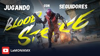 🔴Blood strike | Jugando con seguidores ❤️  ! 🎮 | LaMONIKMX🥹 | Barbie Chiliwilis