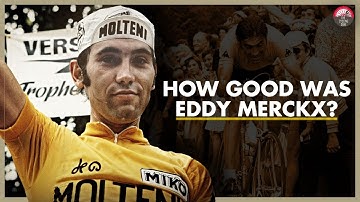 How GOOD Was Eddy Merckx Really?